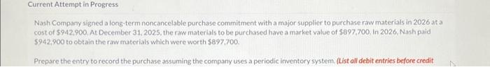  Current Attempt in Progress Nash Company signed a long-term noncancelable purchase