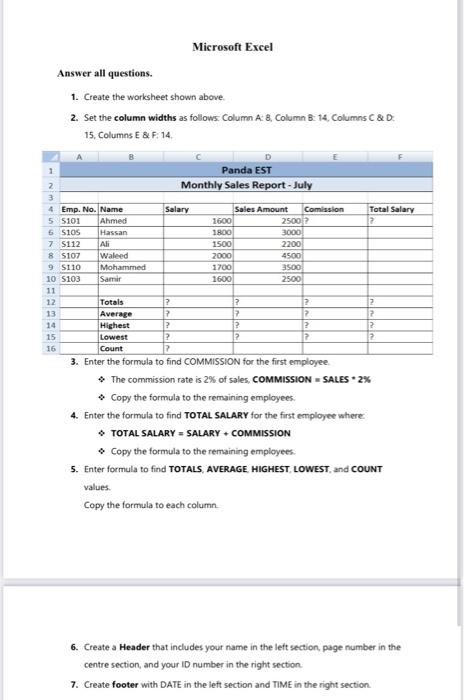  1. Create the worksheet shown above 2. Set the column widths