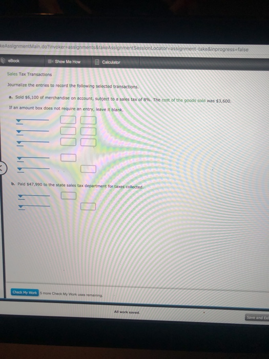  keAssignment Main.do?in ignments&takeAssignmentSessionLocator assignment-take&inprogress=false eBook Show Me How Calculator Sales Tax
