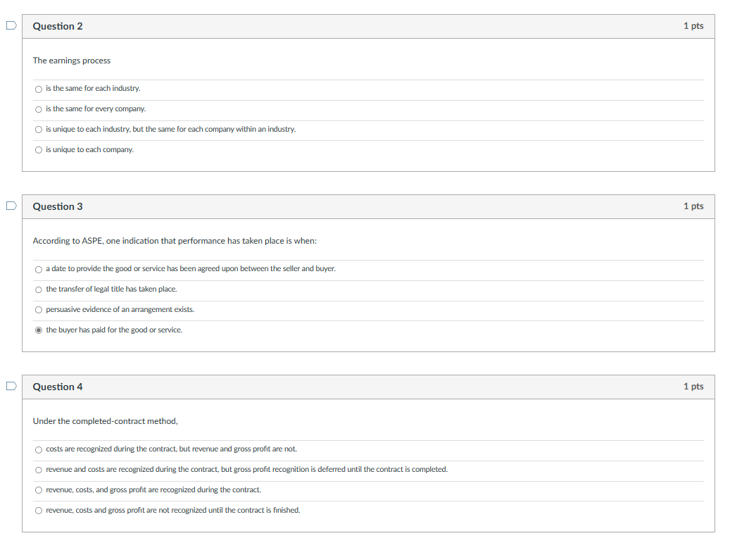  Question 2 1 pts The earnings process is the same for