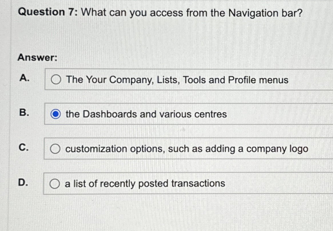  Question 7: What can you access from the Navigation bar? Answer:
