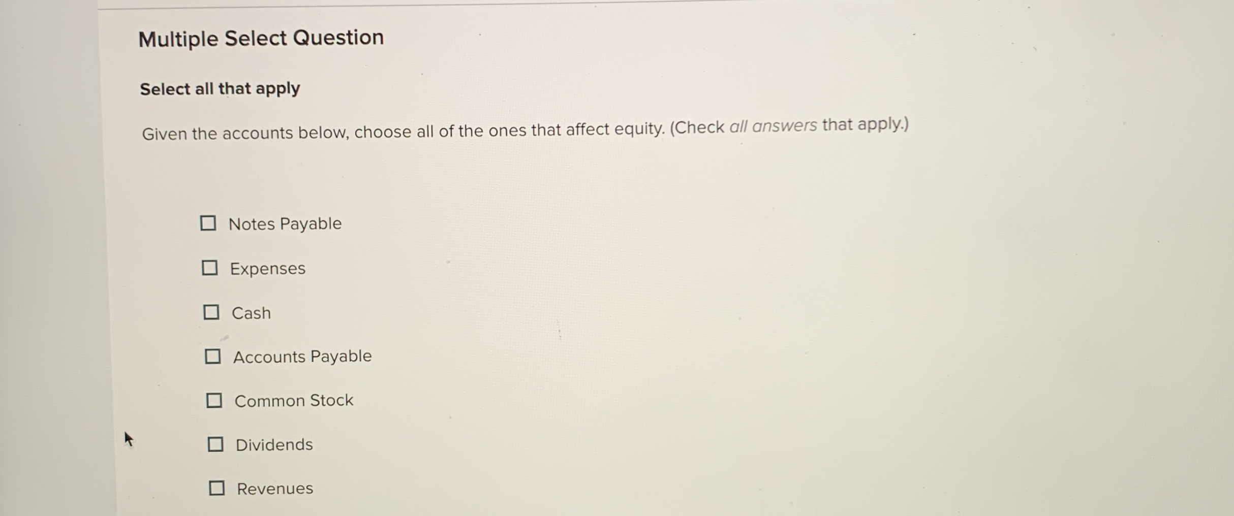  Multiple Select Question Select all that apply Given the accounts below,