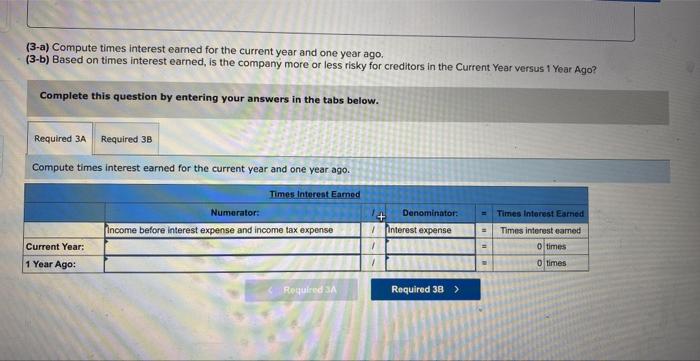 tabs below. Compute accounts receivable turnover. (3-a) Compute inventory turnover. (3-b) For