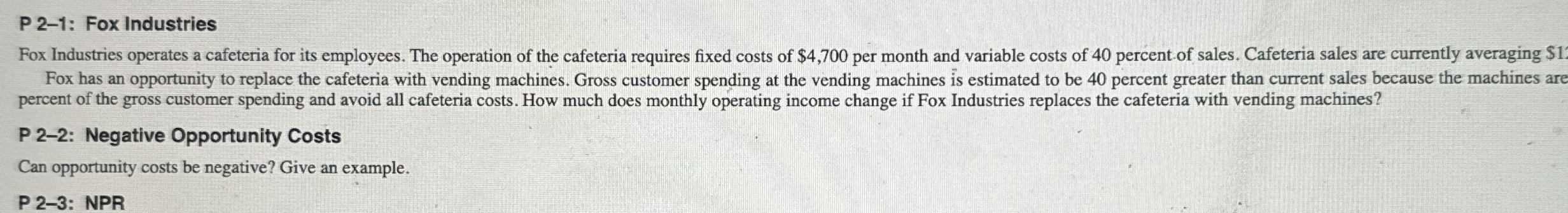  P 2-1: Fox Industries Fox Industries operates a cafeteria for its
