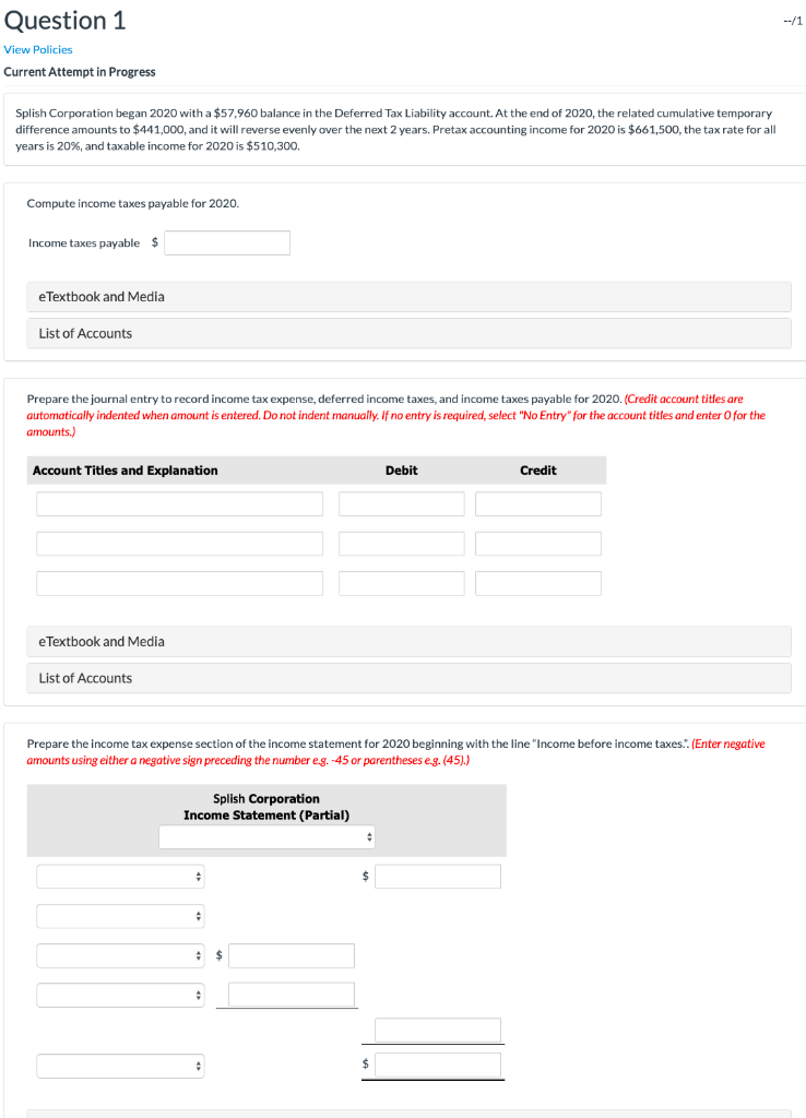  Question 1 View Policies Current Attempt in Progress Splish Corporation began
