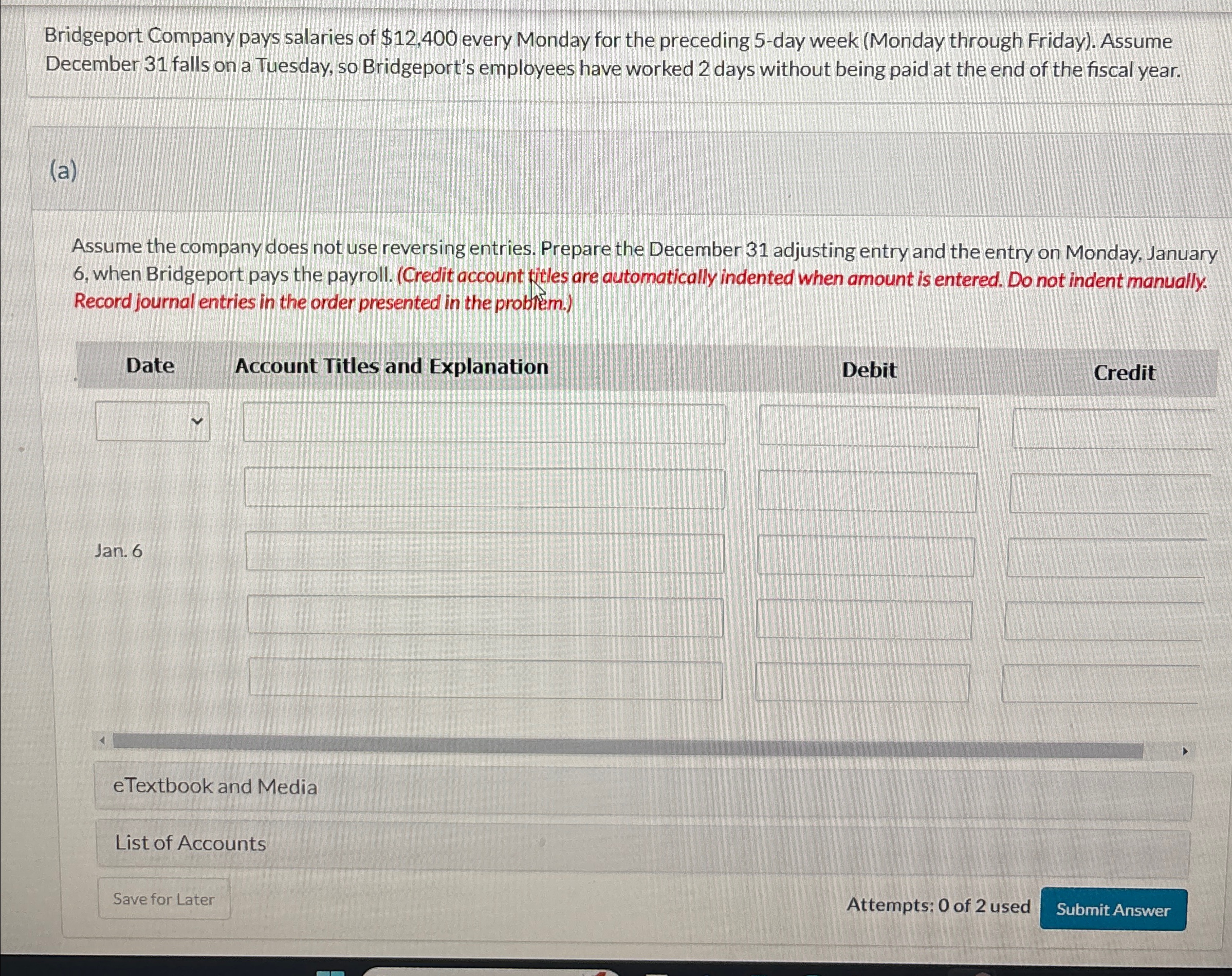  (a) Assume the company does not use reversing entries. Prepare the