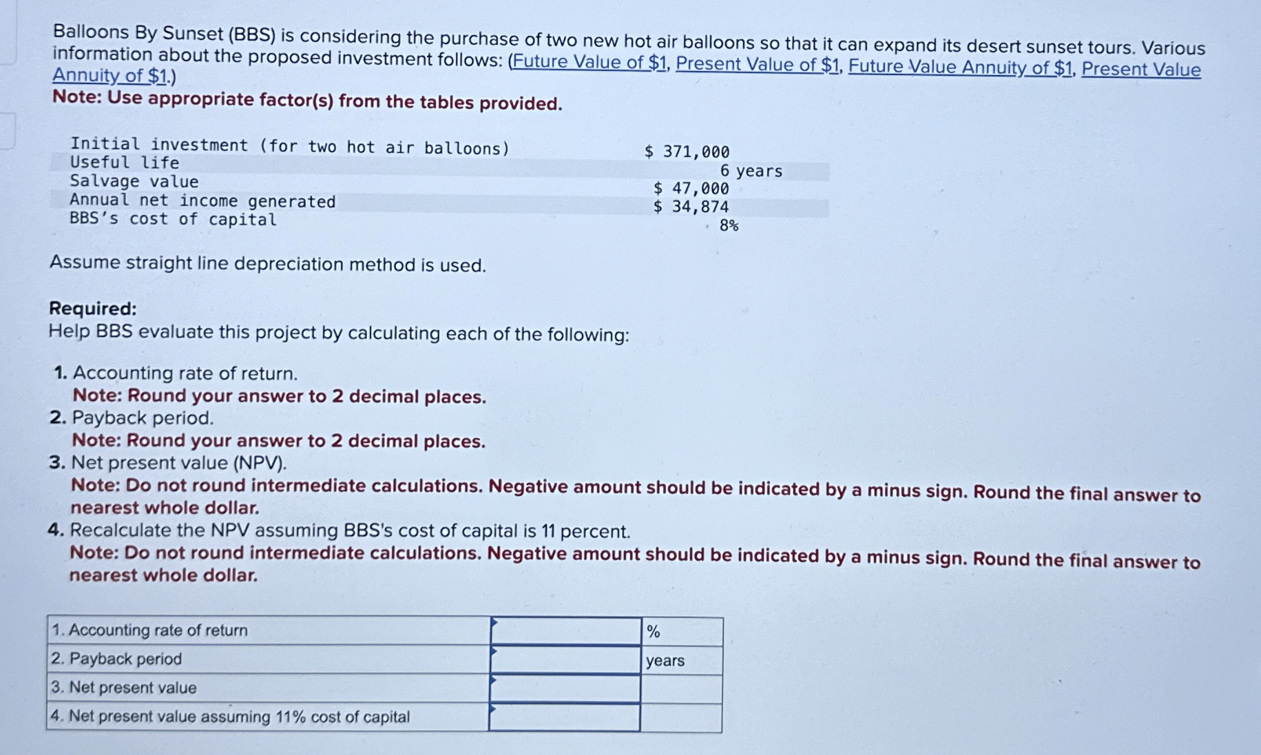  Balloons By Sunset (BBS) is considering the purchase of two new