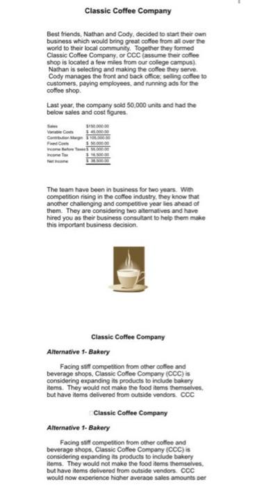 Alternative 2: Drive-thru 2.) Compute the company's contribution margin ratio under the