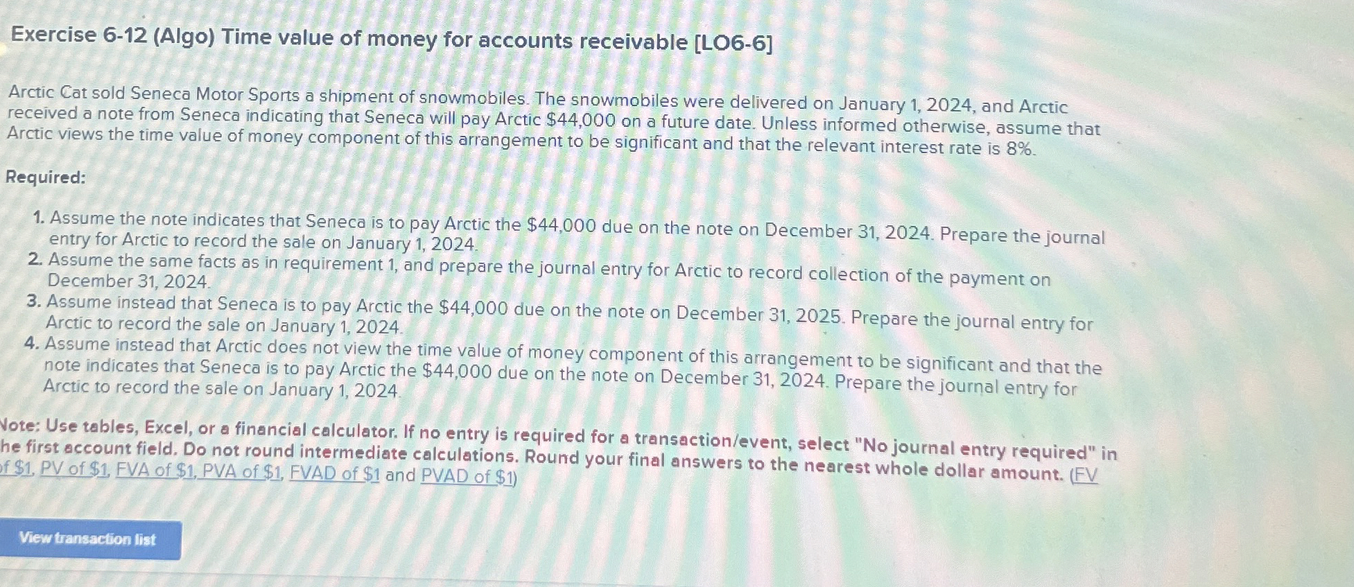  Exercise 6-12(Algo) Time value of money for accounts receivable [LO6-6] Arctic