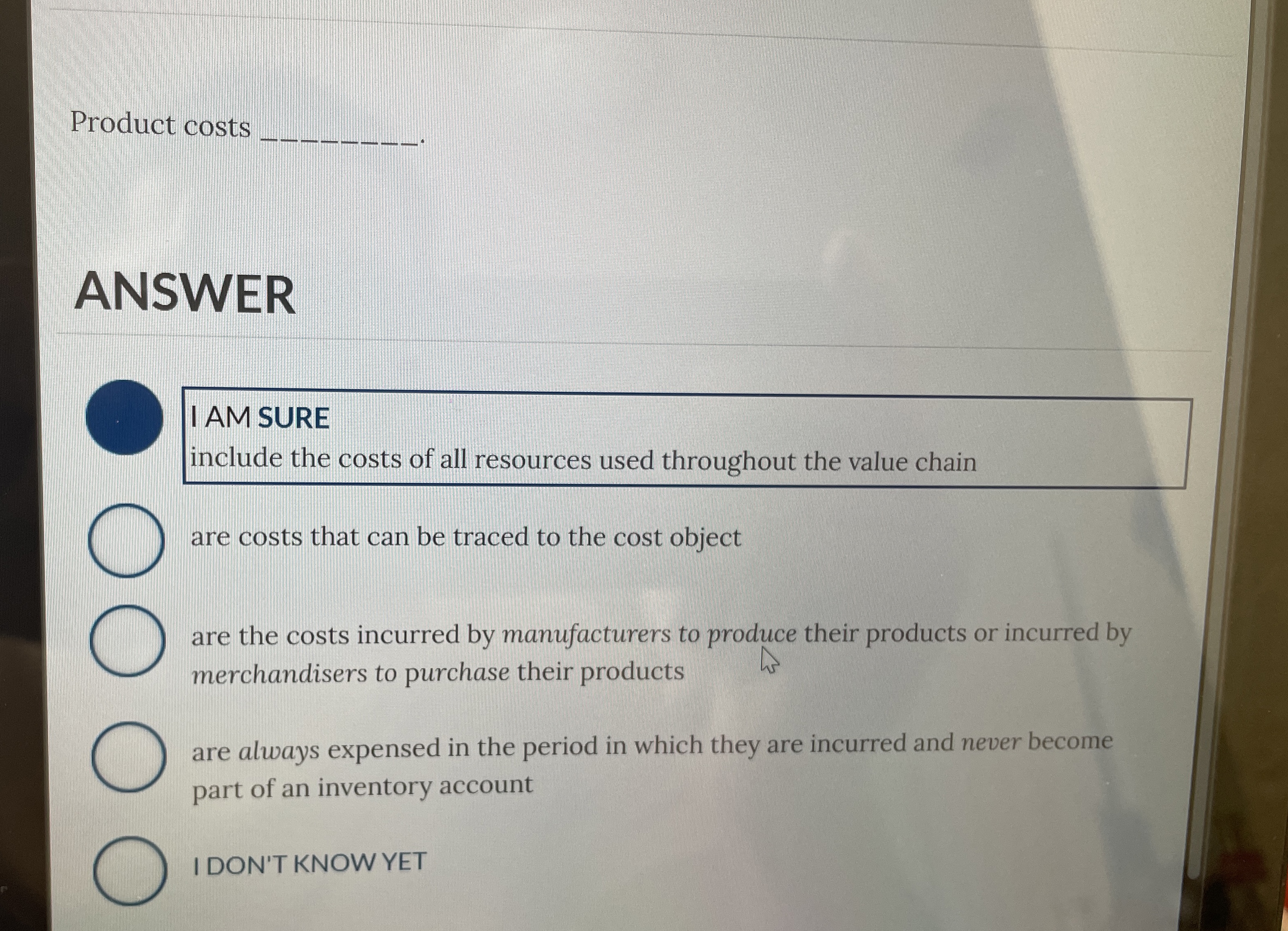  Product costs q, ANSWER I AM SURE include the costs of