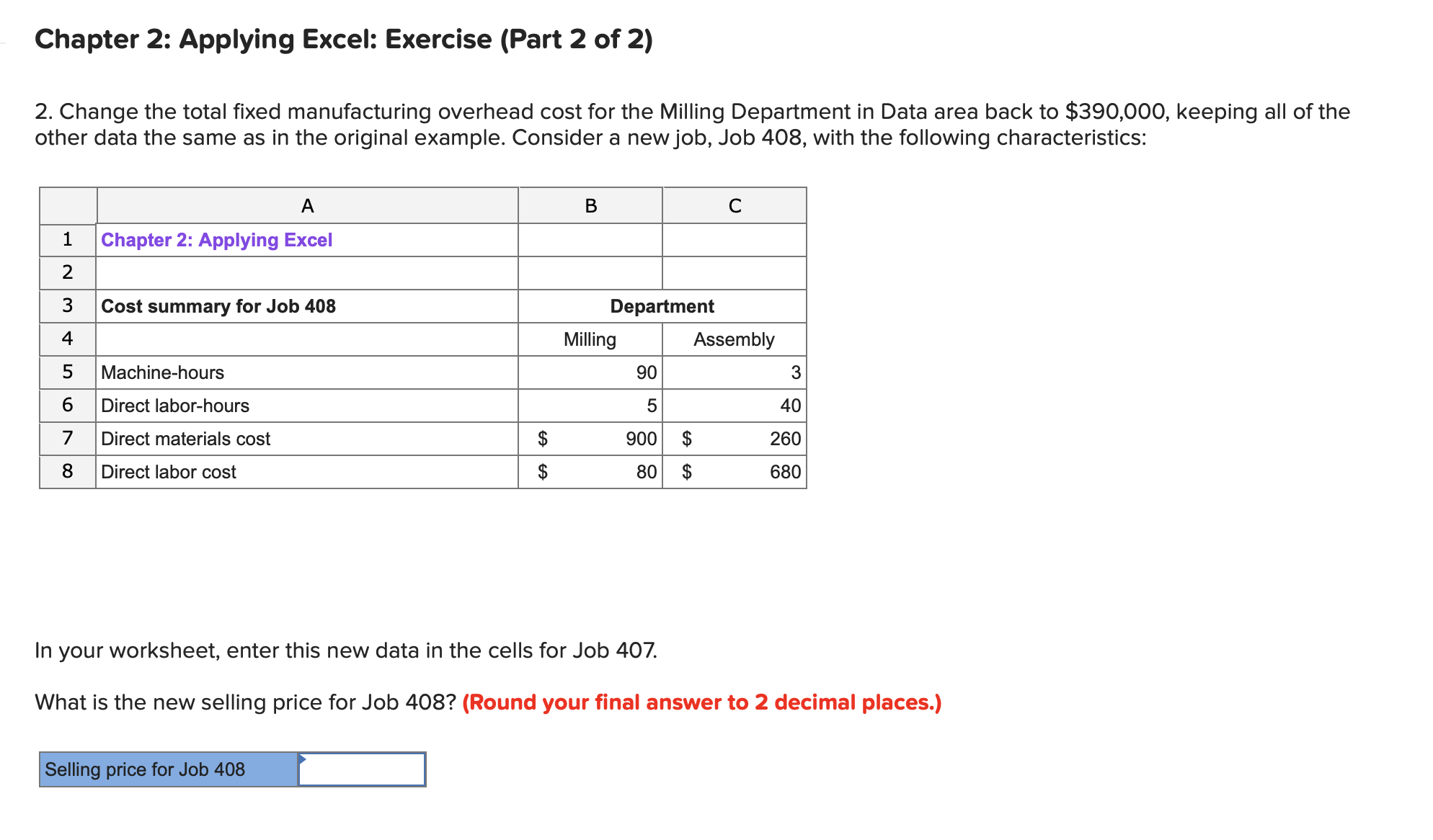  Chapter 2: Applying Excel: Exercise (Part 2 of 2) 2. Change