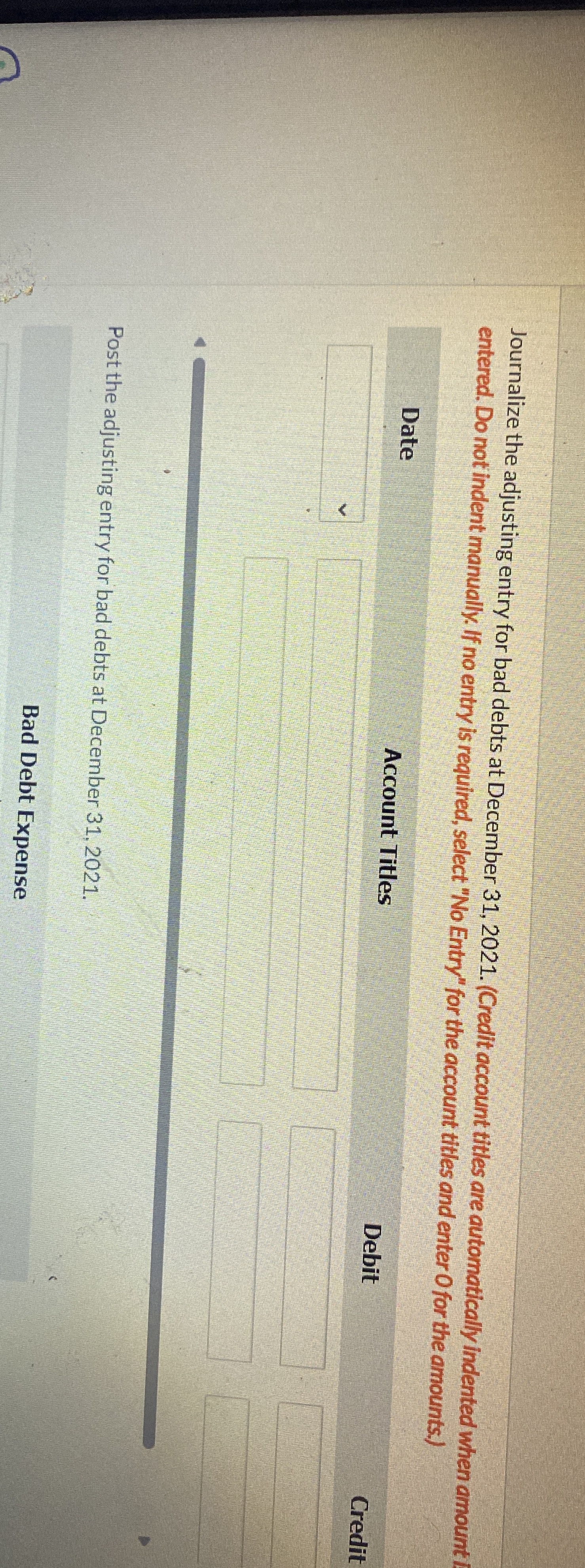  Journalize the adjusting entry for bad debts at December 31,2021.(Credit account