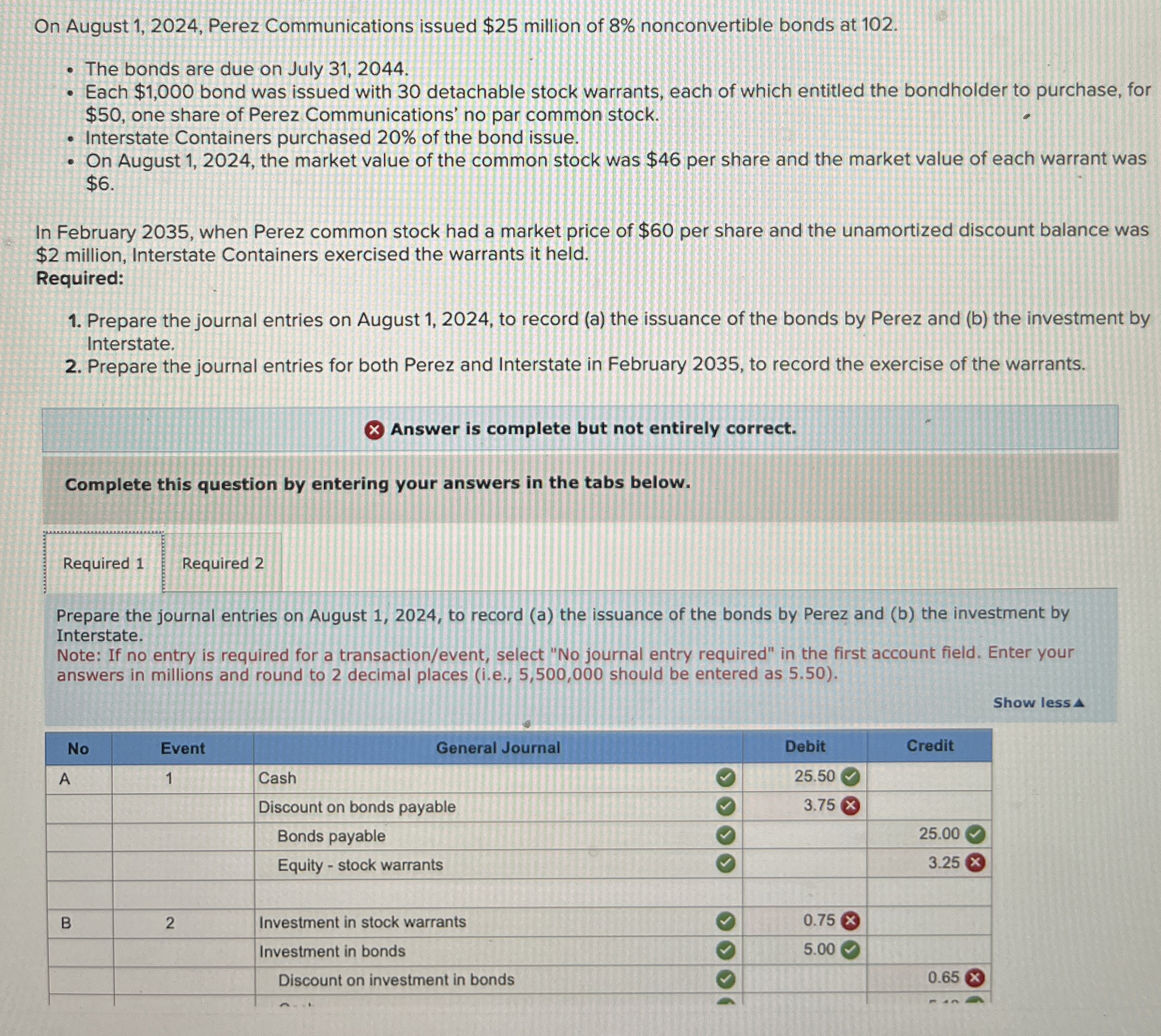  On August 1,2024, Perez Communications issued $25 million of 8% nonconvertible