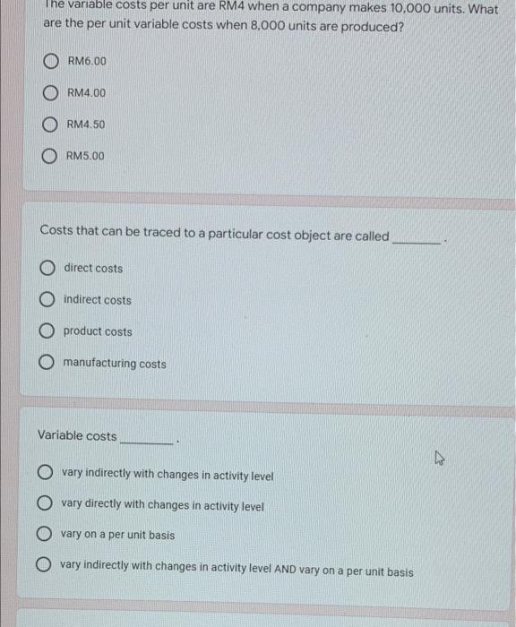 please hurry The variable costs per unit are RM4 when a company
