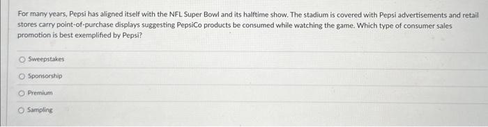 Please help asap!!! For many years, Pepsi has aligned itself with the