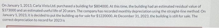 please answer me I will rate you On January 1, 2013, Carla