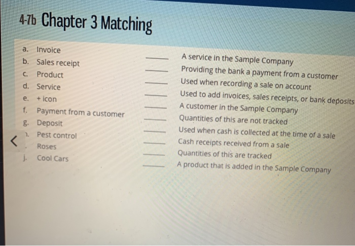  4-7b Chapter 3 Matching a. Invoice b. Sales receipt C. Product
