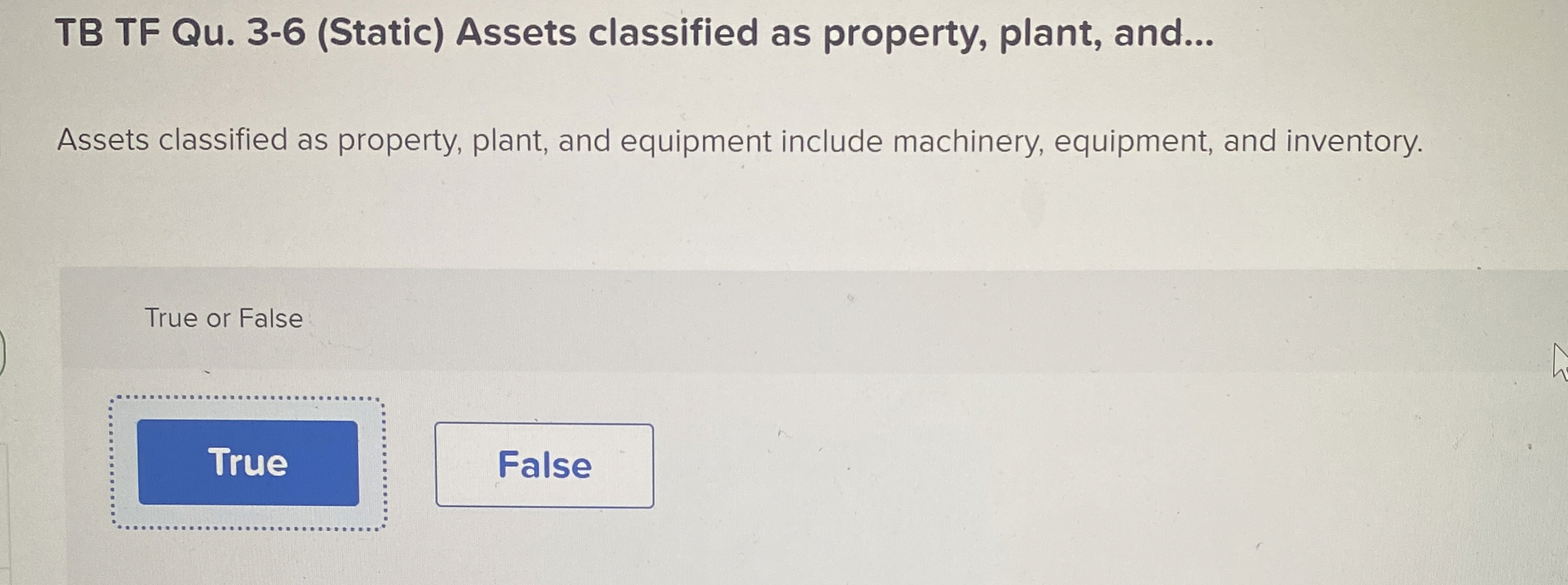  TB TF Qu.3-6(Static) Assets classified as property, plant, and... Assets classified