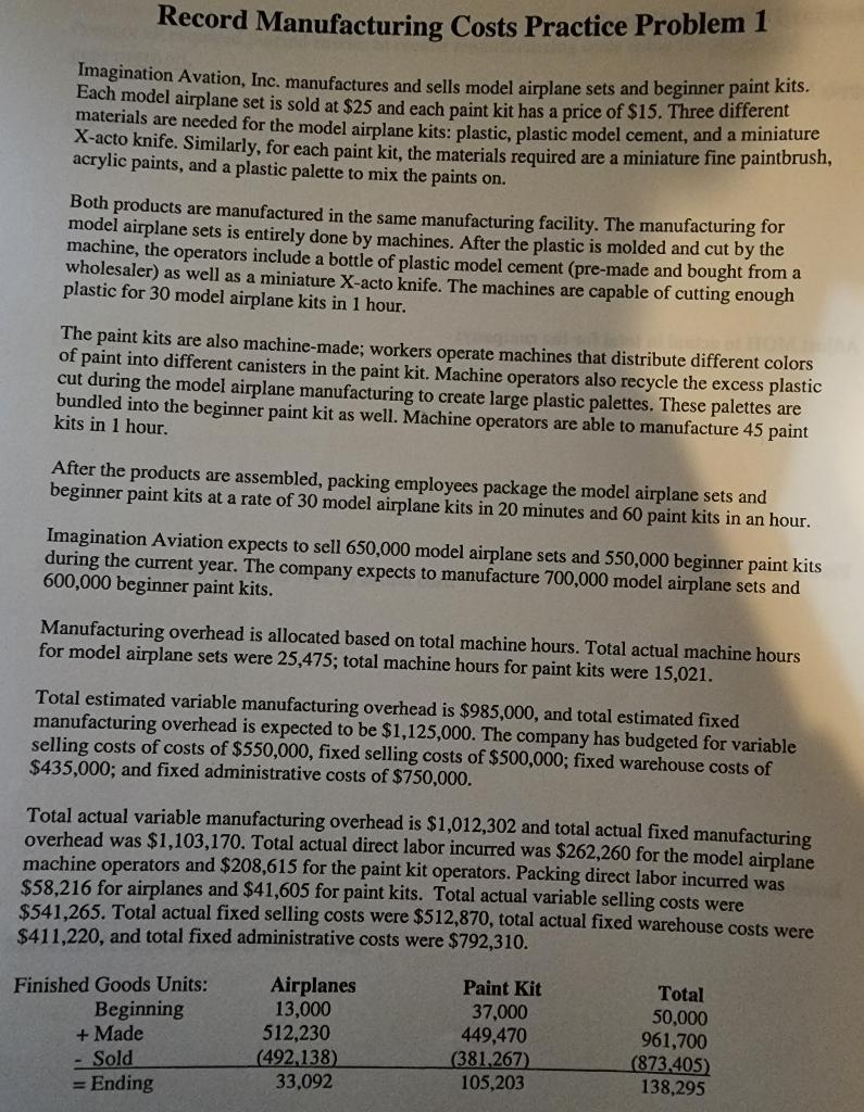 All the information to answer this one question is provided. I will