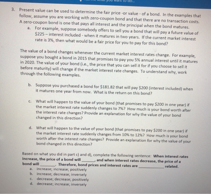 to determine the fair price-or value of a bond. In the examples