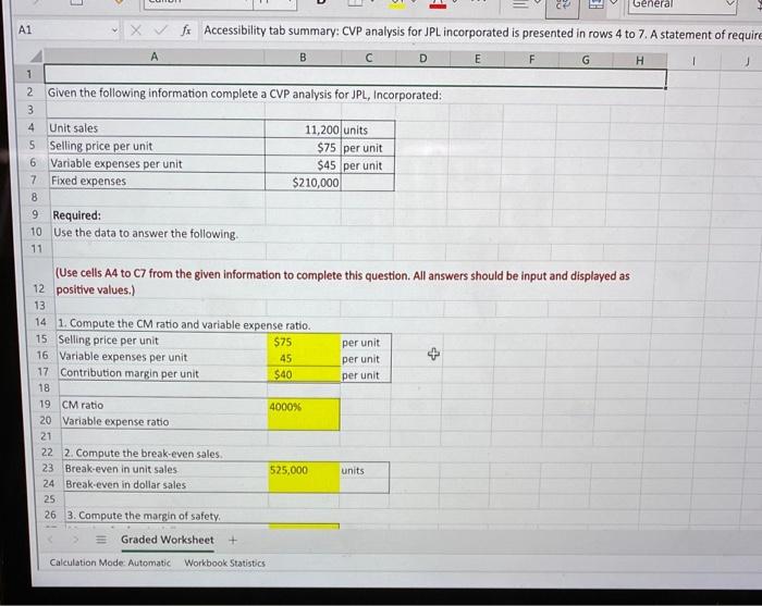 be graded as correct, you must use an Excel formula: 1. Begin
