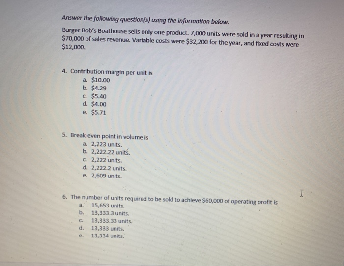  Answer the following question(s) using the information below. Burger Bob's Boathouse