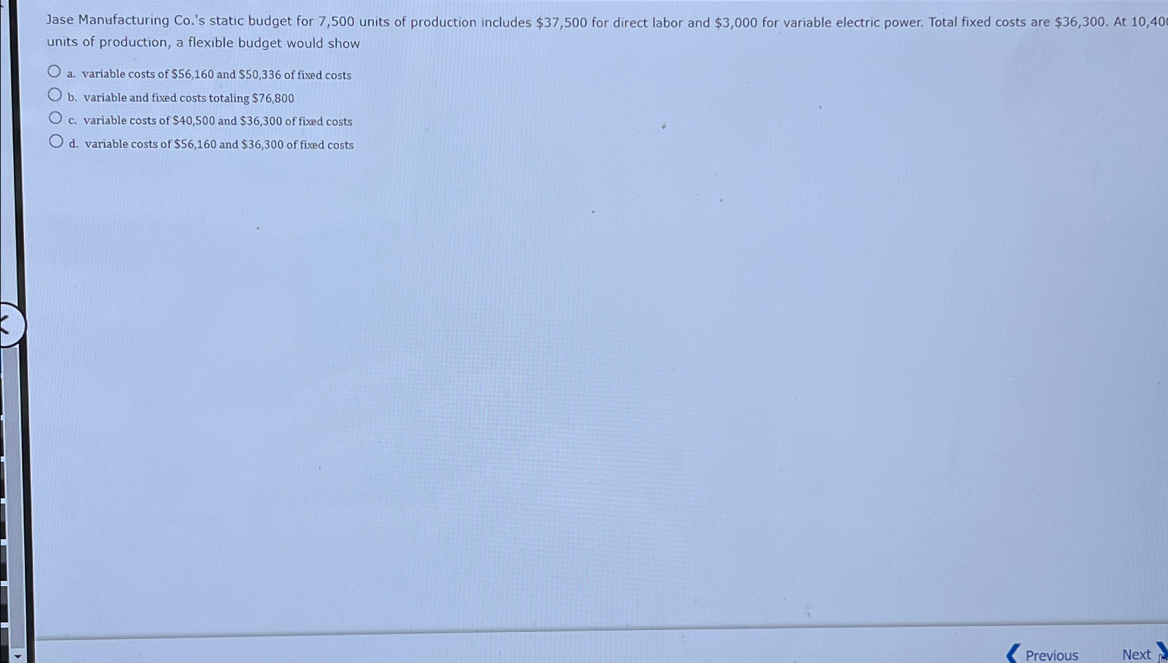  Jase Manufacturing Co.'s static budget for 7,500 units of production includes