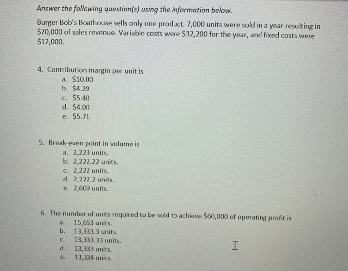  Answer the following question(s) using the information below. Burger Bob's Boathouse