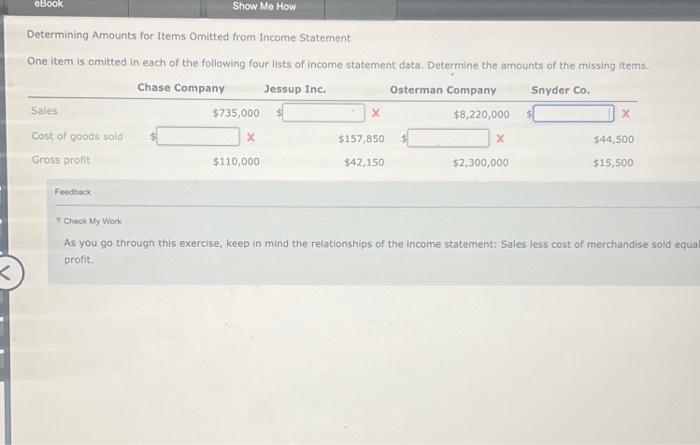  Determining Amounts for Items Omitted from Income Statement One item is