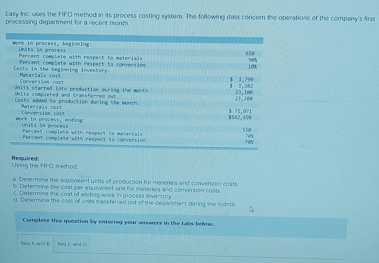 Easy Inc. uses the FIFO method in its process costing system.