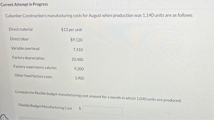 Current Attempt in Progress Cullumber Construction's manufacturing costs for August when
