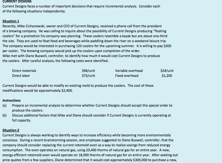 Current Designs faces a number of important decisions that require incremental analysis.