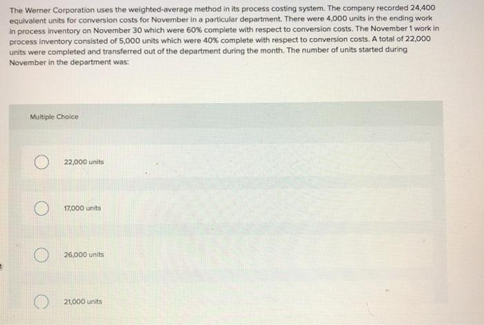 question 1 question 2 The Werner Corporation uses the weighted-average method in