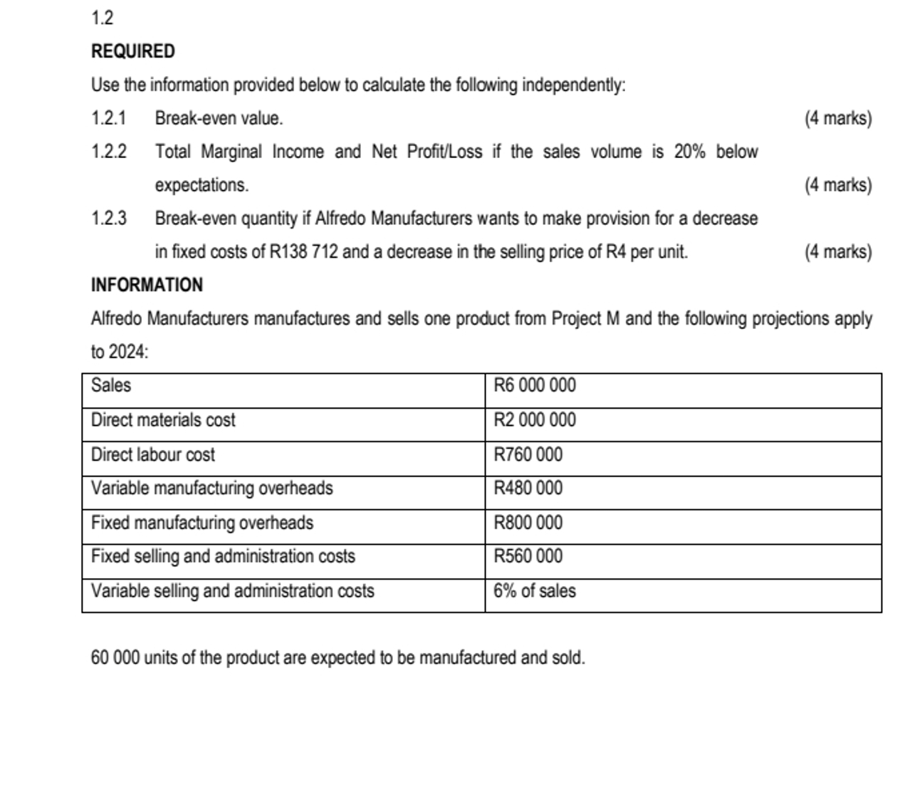  1.2a REQUIRED Use the information provided below to calculate the following