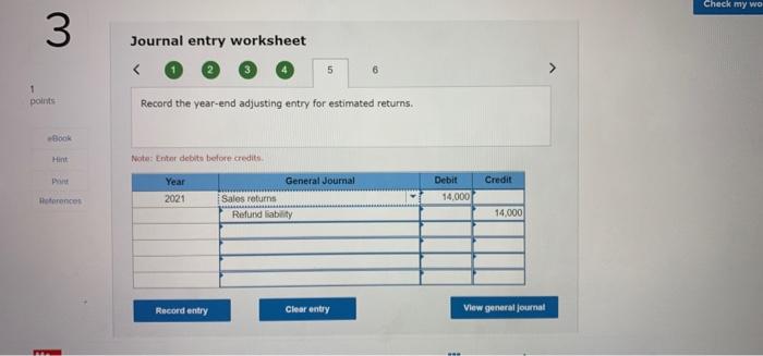 ALL ONE QUESTION PLEASE ANSWER ALL Check my wo 3 Journal entry