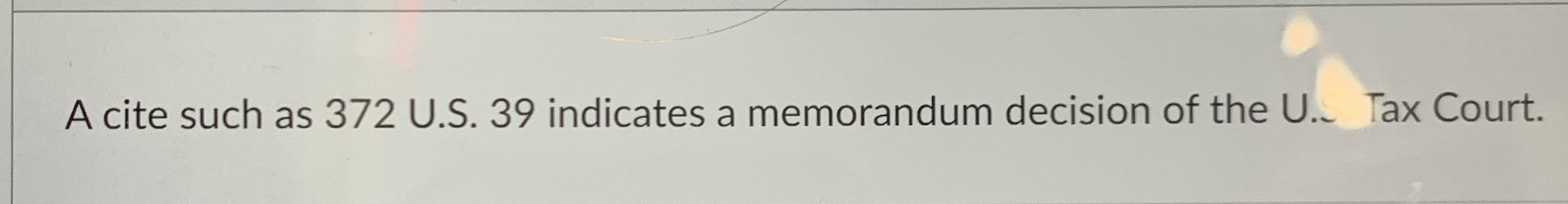  A cite such as 372 U.S.39 indicates a memorandum decision of