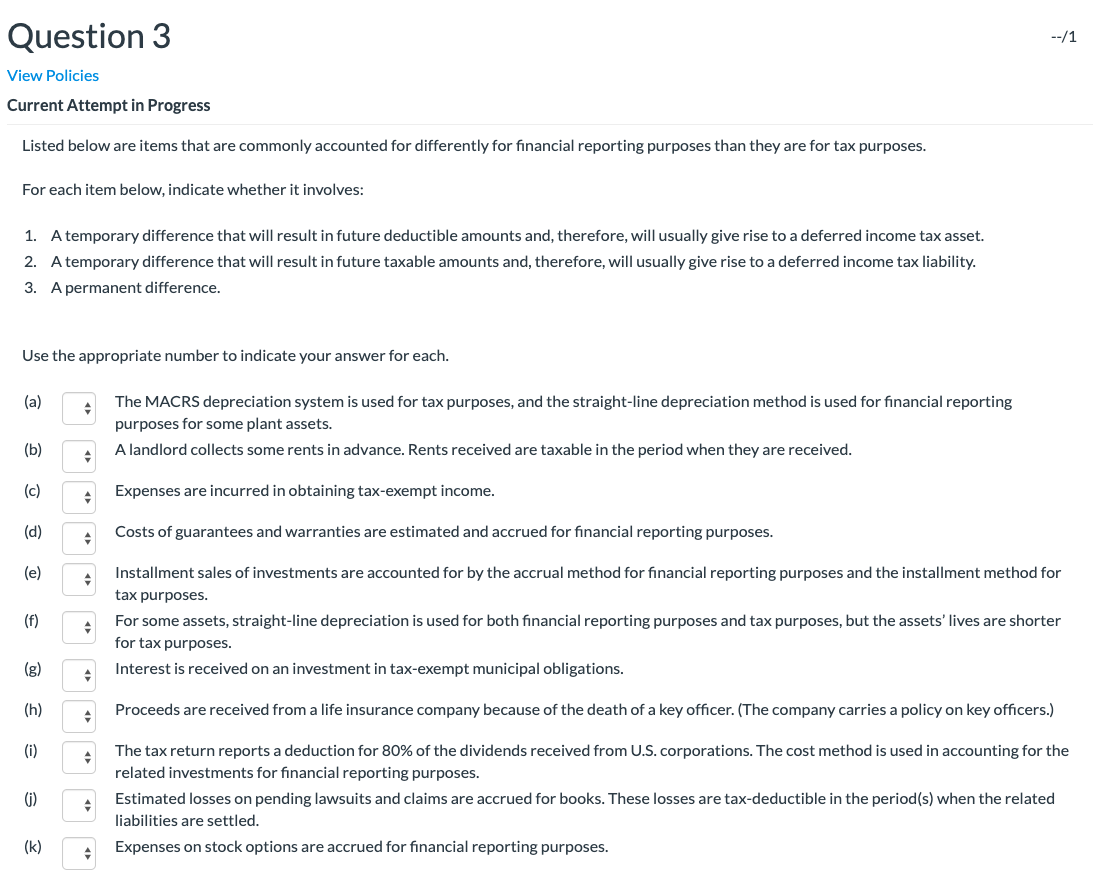 Question 3 --/1 View Policies Current Attempt in Progress Listed below