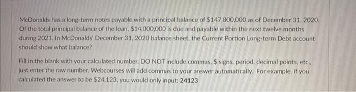 v McDonalds has a long-term notes payable with a principal balance of