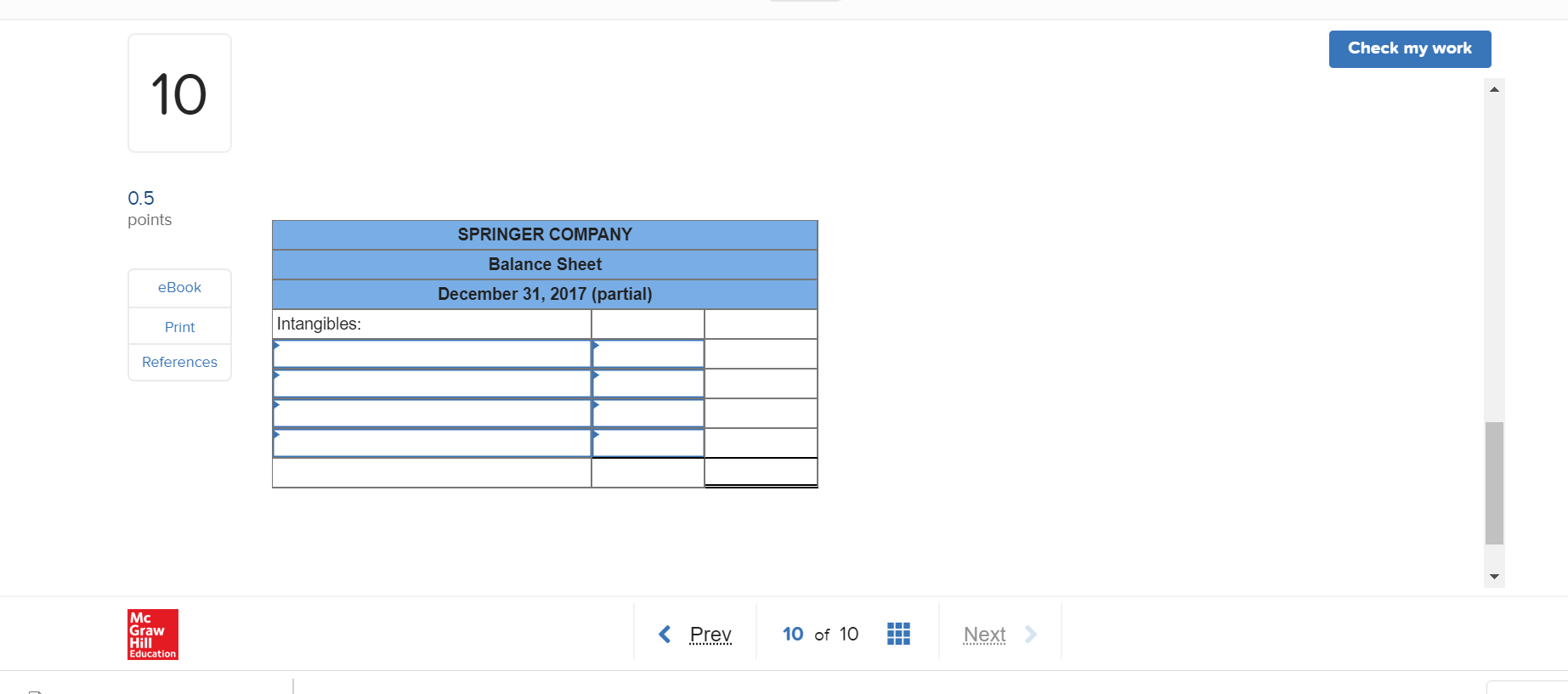 Springer Company had three intangible assets at the end of 2017 (end