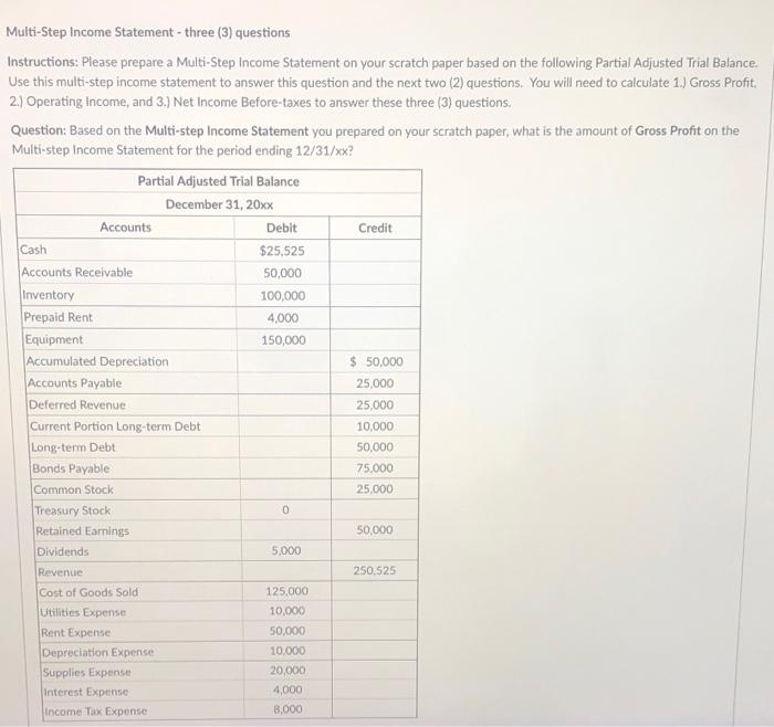  Multi-Step Income Statement - three (3) questions Instructions: Please prepare a