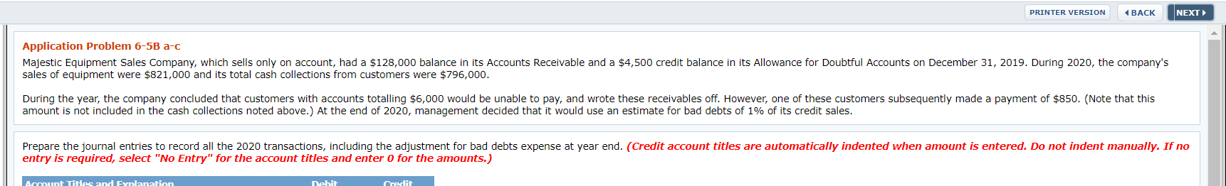  PRINTER VERSION BACK NEXT Application Problem 6-5B a-c Majestic Equipment Sales