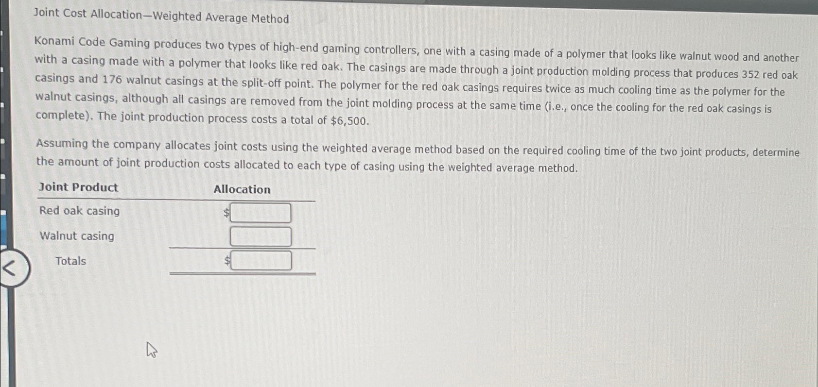  Joint Cost Allocation-Weighted Average Method Konami Code Gaming produces two types