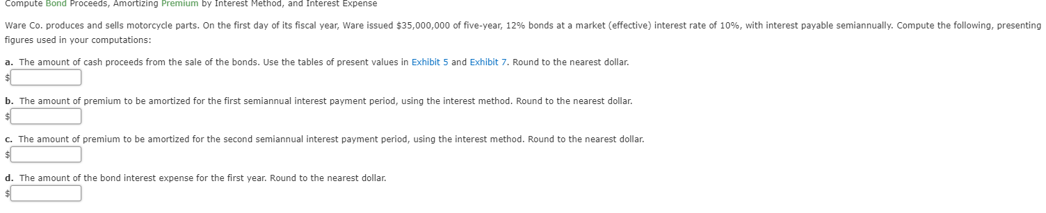  Compute bond proceeds, amortizing premium by interest method, and interest expense