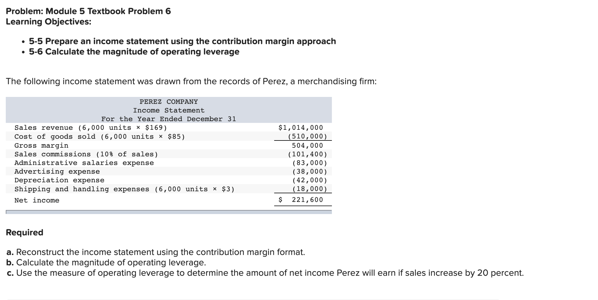  Problem: Module 5 Textbook Problem 6 Learning Objectives: - 5-5 Prepare