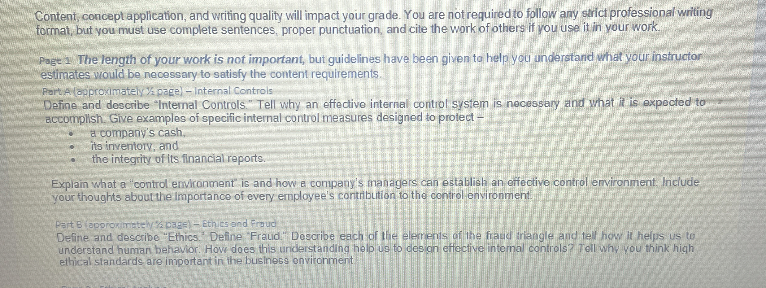  Content, concept application, and writing quality will impact your grade. You