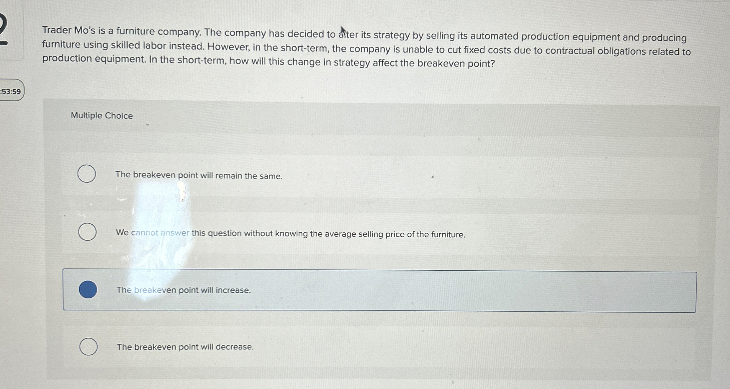  furniture using skilled labor instead. However, in the short-term, the company