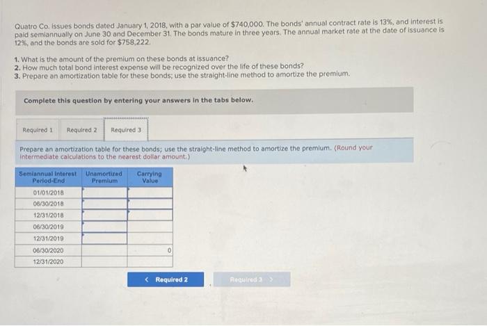 value of $740,000. The bonds' annual contract rate is 13%, and interest