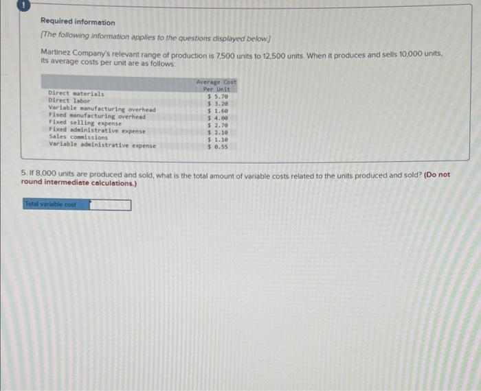 Direct labor Variable manufacturing overhead Fixed manufacturing overhead Fixed selling expense Fixed