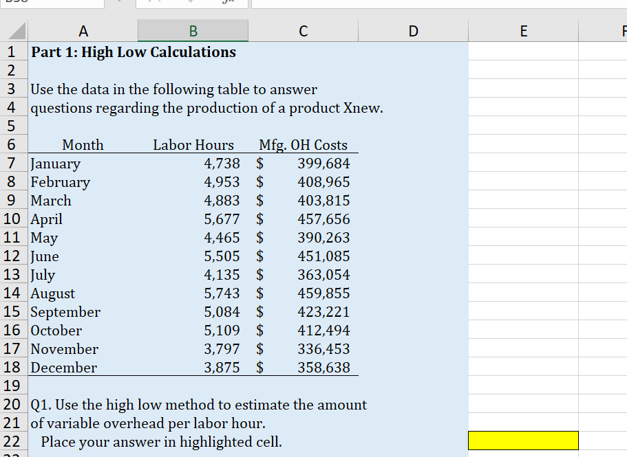 Part One: Part Two: Part Three: Please provide Excel formulas too if
