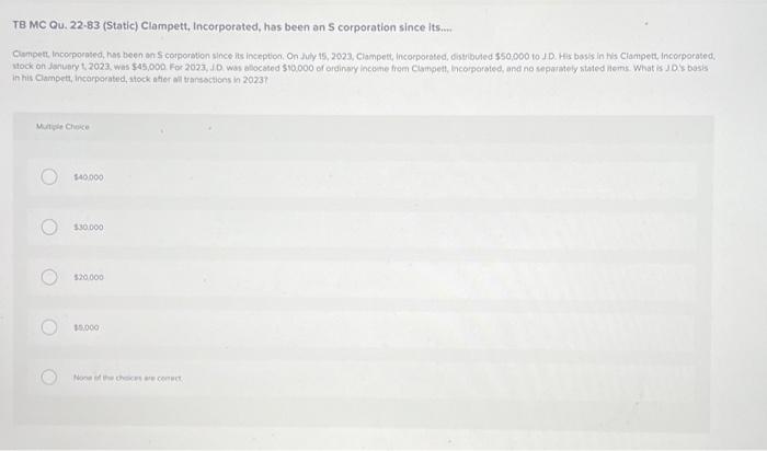 Can I get help please TB MC Qu. 22.83 (Static) Clampett, Incorporated,